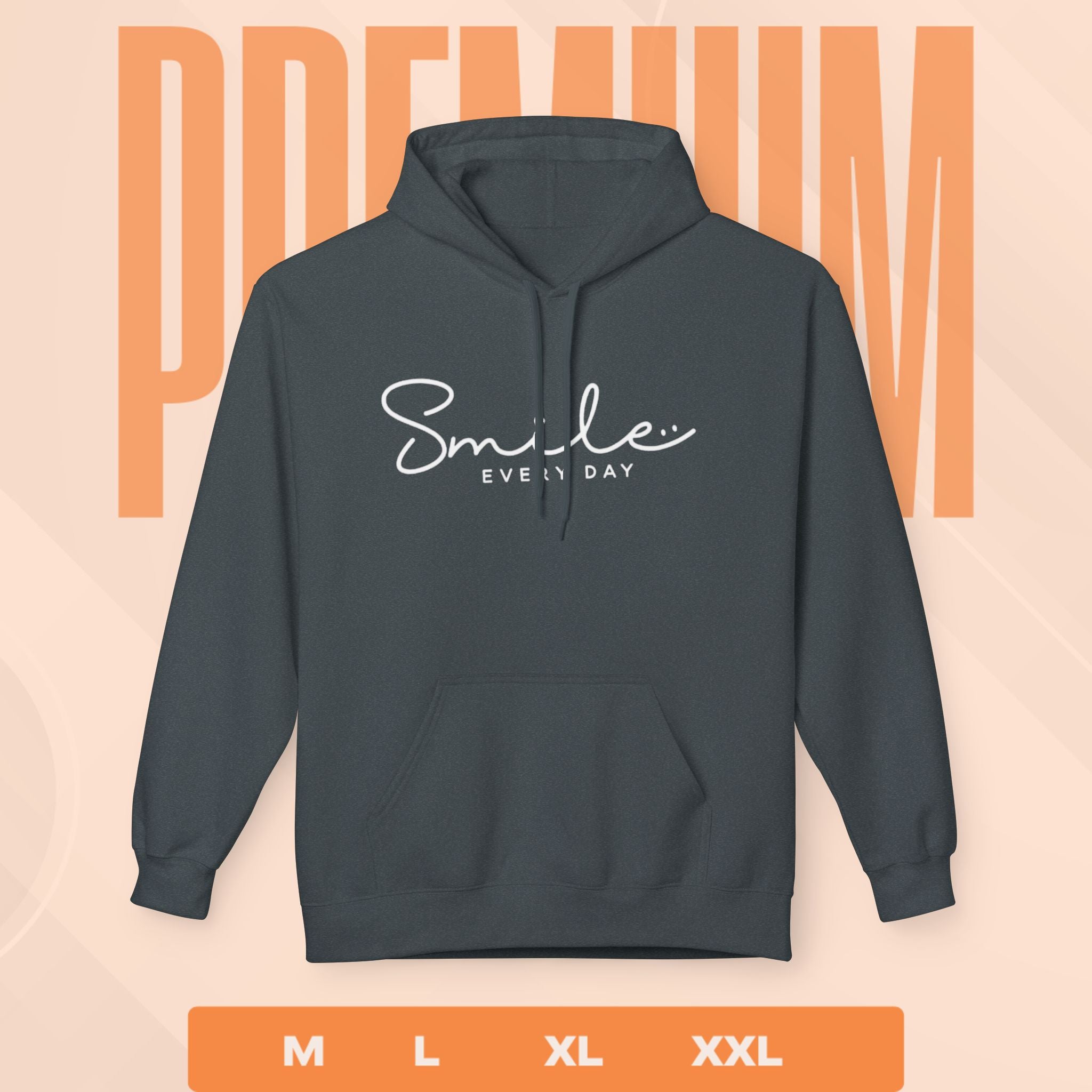 Dark gray hoodie with 'Smile Every Day' text on a peach background with 'Premium' text.
