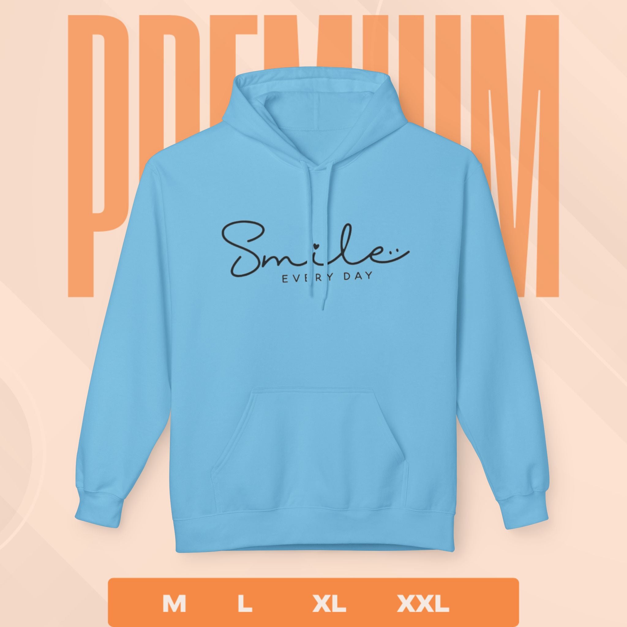 blue hoodie with 'Smile Every Day' text on a peach background with 'Premium' text.