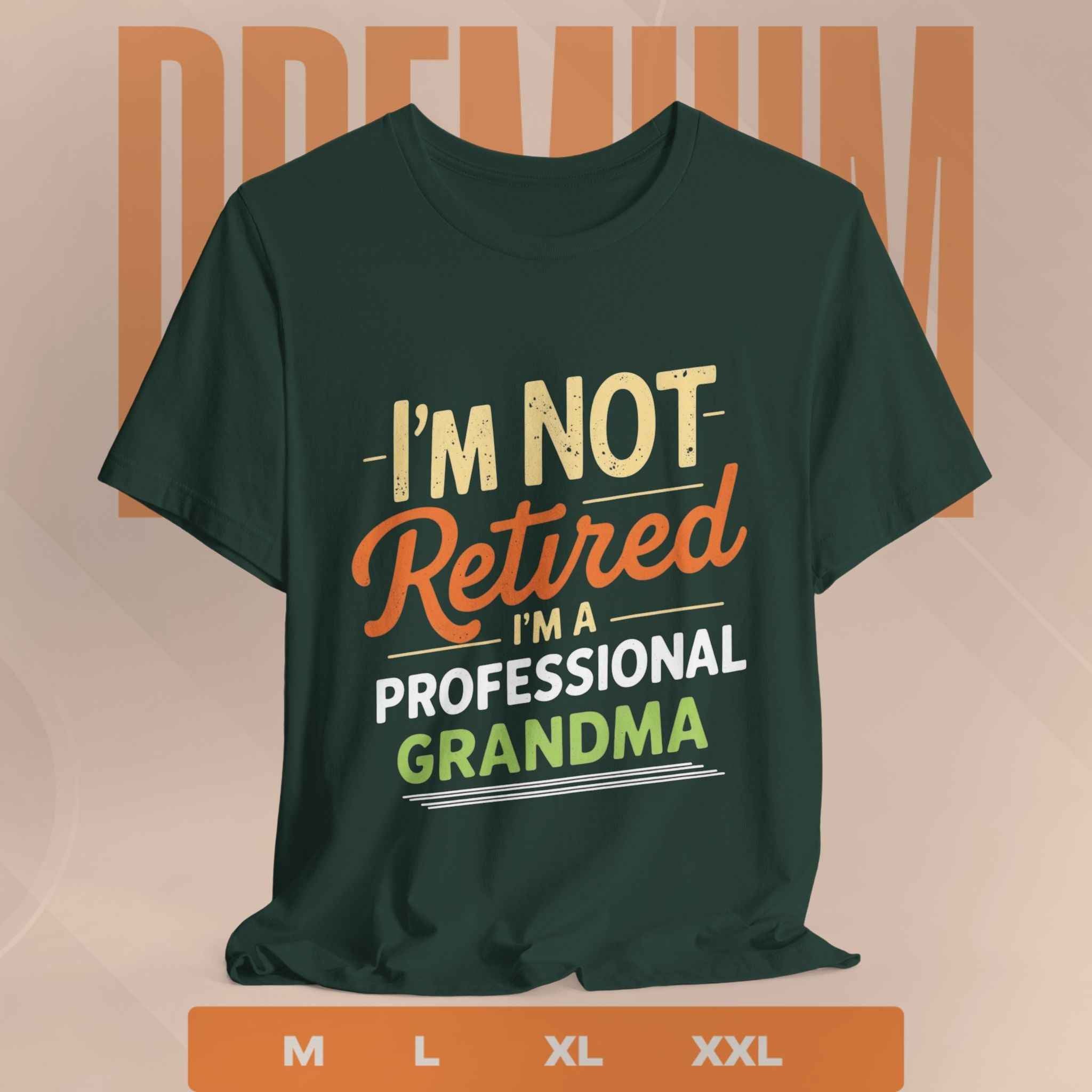 Professional Grandma T-Shirt - I'm Not Retired I'm a Professional Grandma Gift