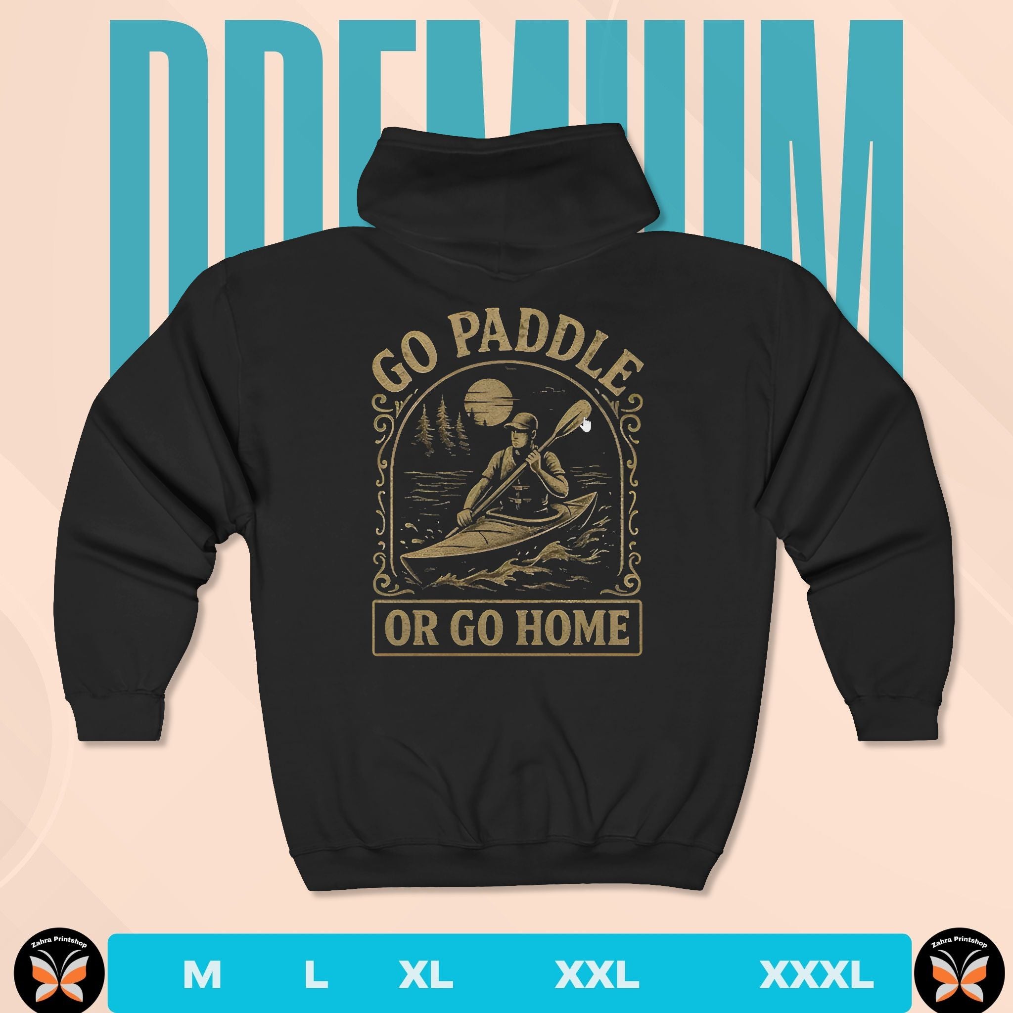 Black hoodie with 'Go Paddle or Go Home' graphic on a beige background