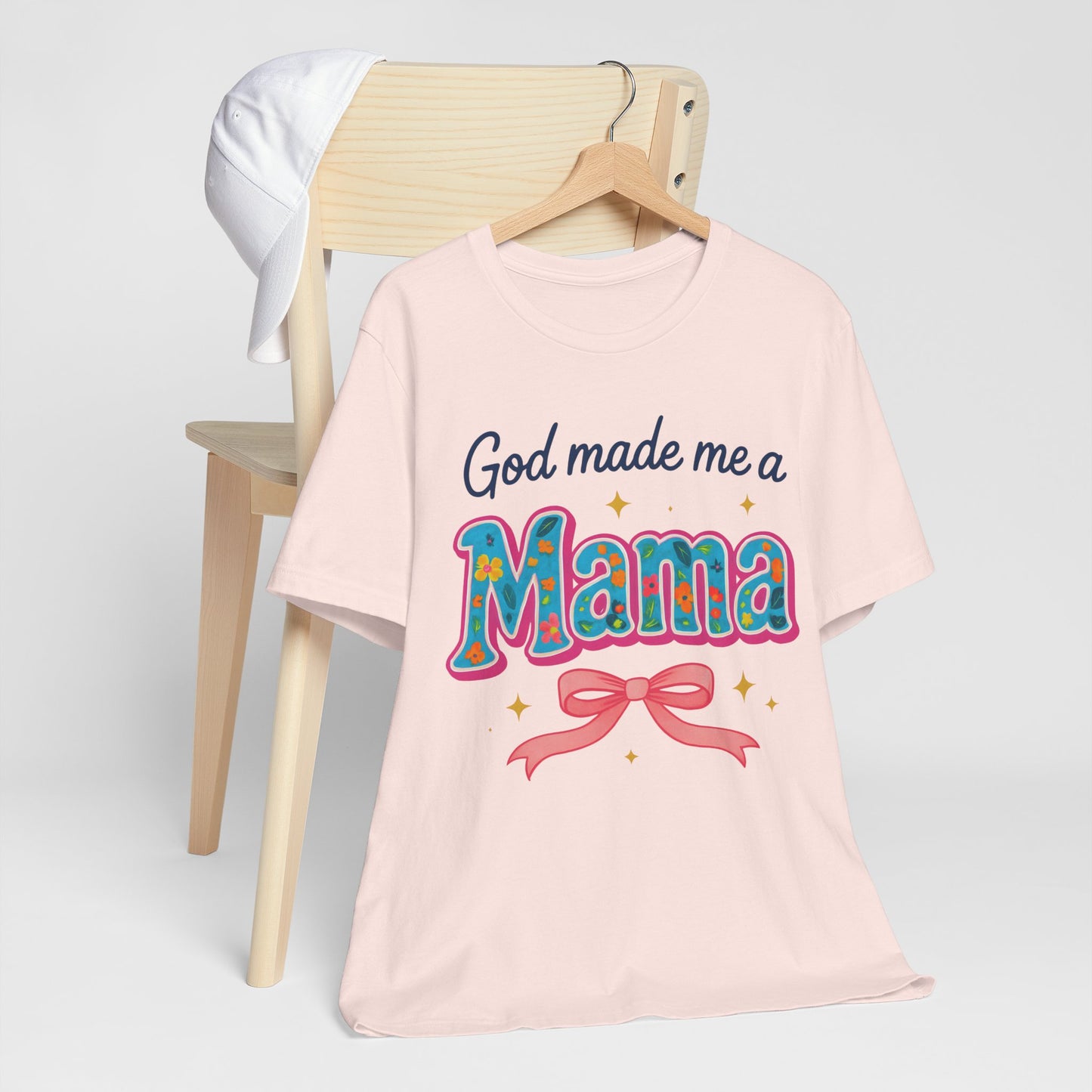Mama Graphic Tee — "God Made Me a Mama" Mother's Day T-Shirt