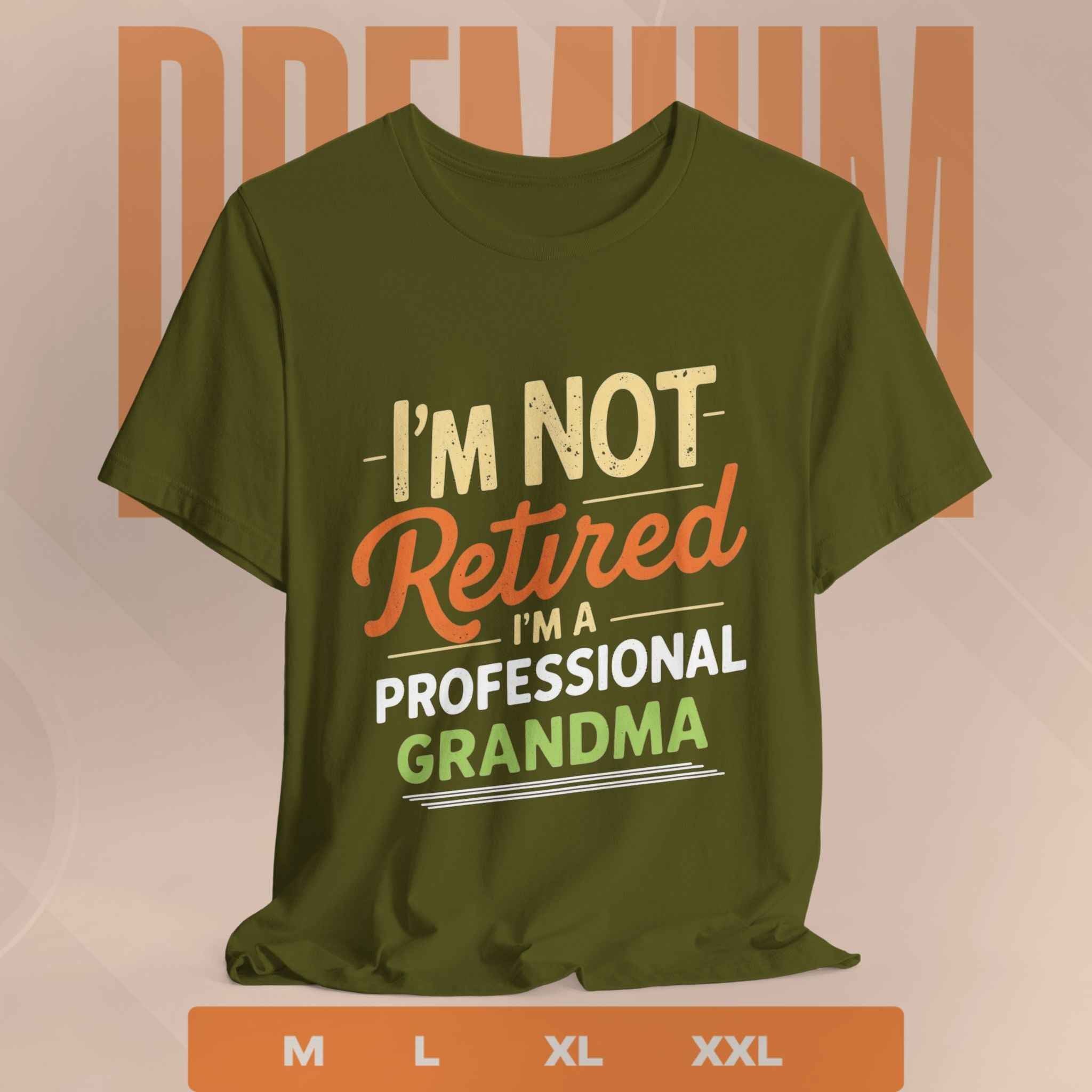 Professional Grandma T-Shirt - I'm Not Retired I'm a Professional Grandma Gift