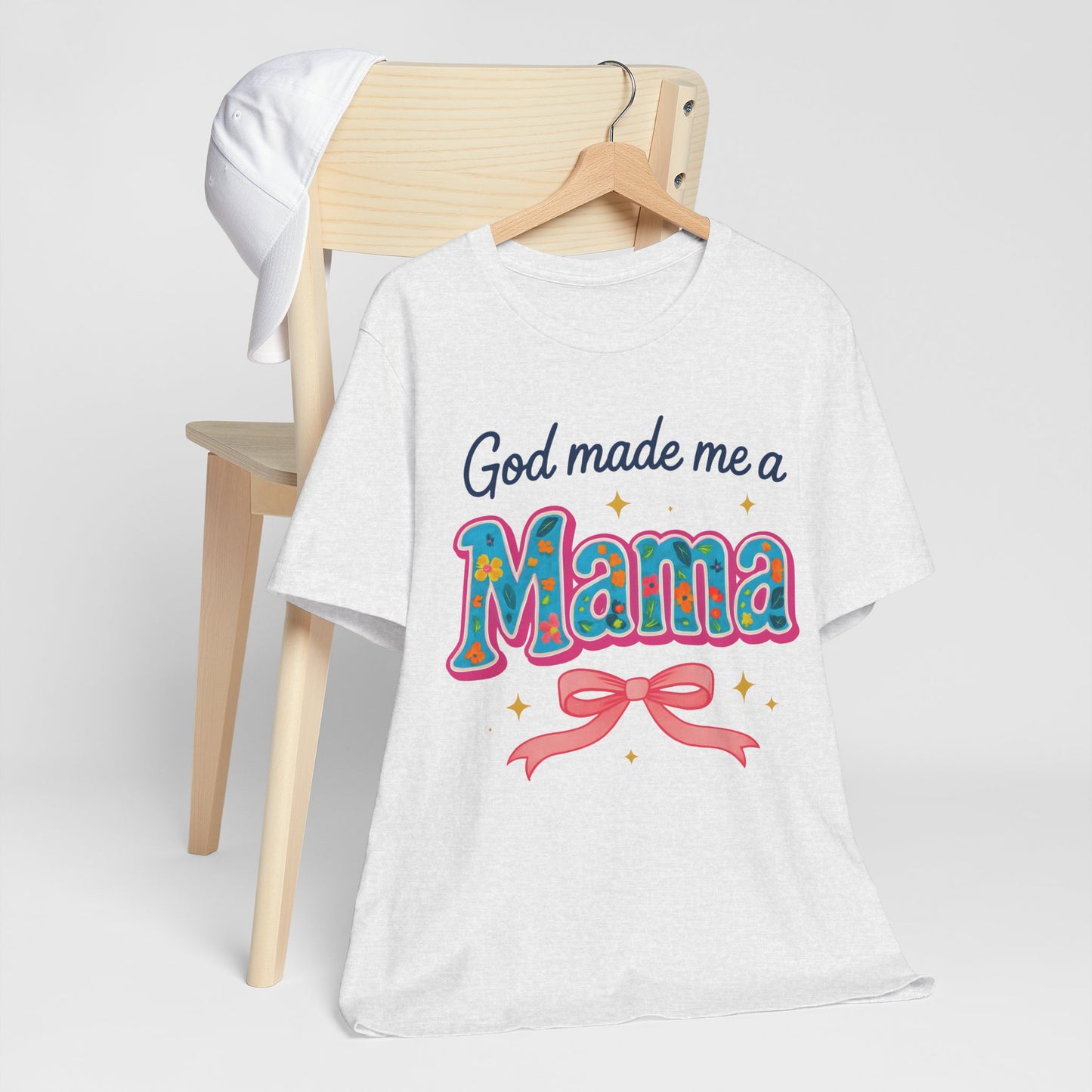 Mama Graphic Tee — "God Made Me a Mama" Mother's Day T-Shirt