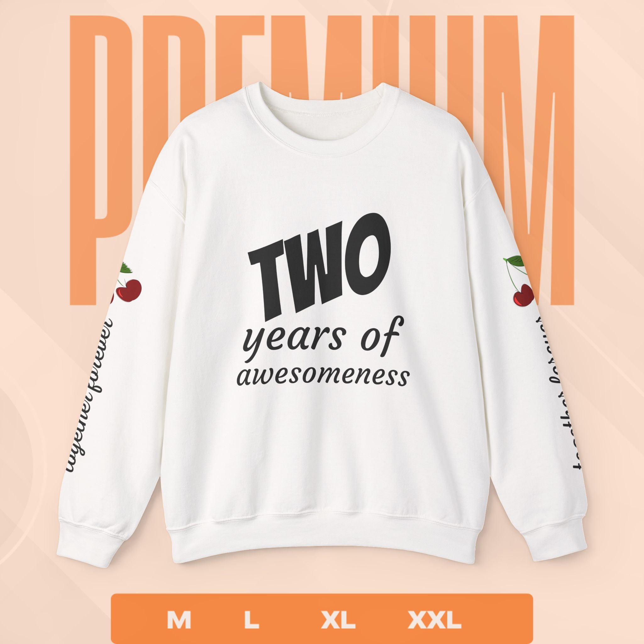 White sweatshirt with 'TWO years of awesomeness' text on a peach background with 'PREMIUM' text.