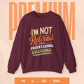 Grandma Sweatshirt - Professional Grandma Retirement Gift | Funny Cozy Crewneck