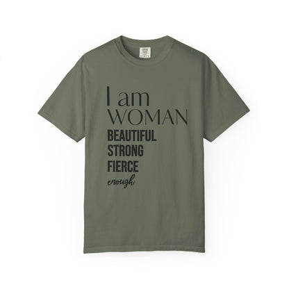 I Am Woman T-Shirt — "Beautiful Strong Fierce Enough" Feminist Tee
