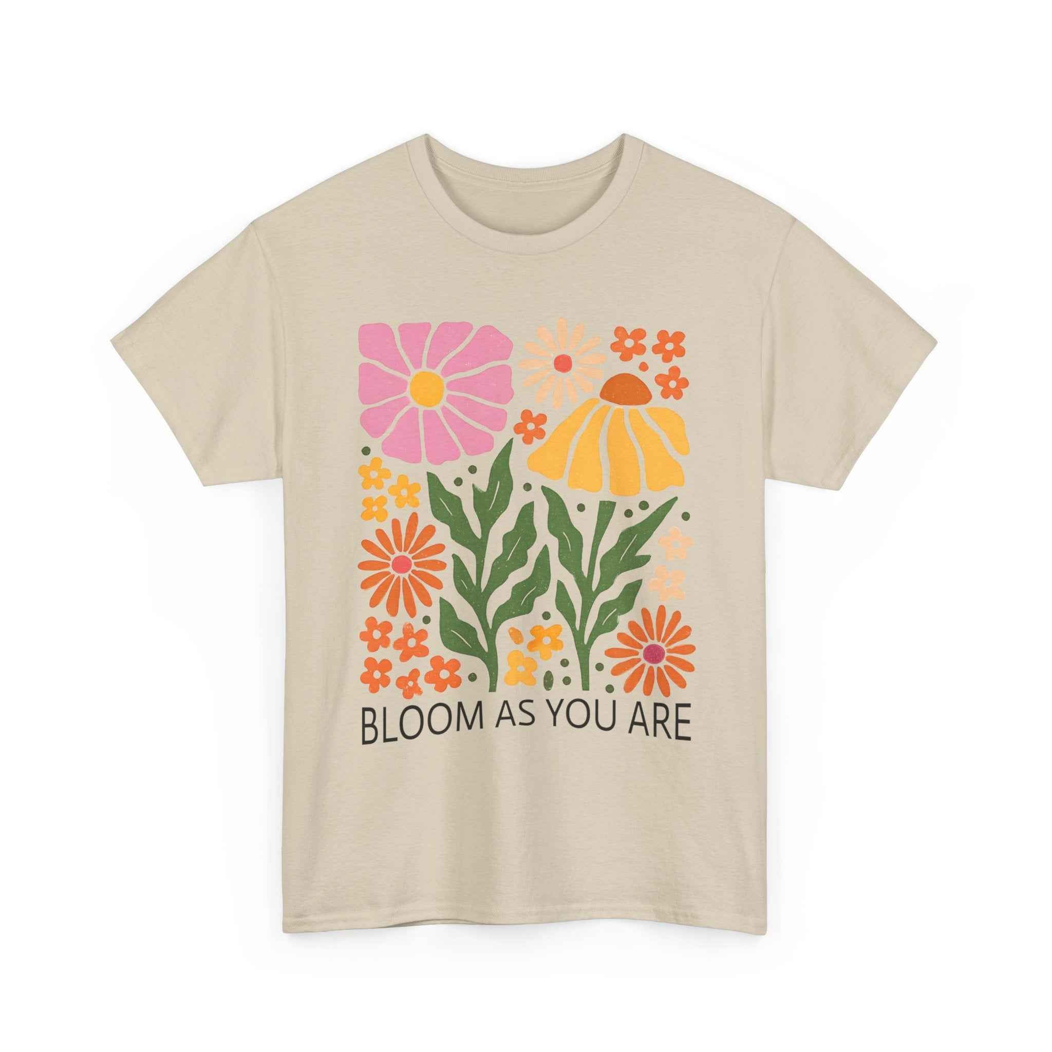 Bloom As You Are Floral T-Shirt - Embrace Your Unique Style